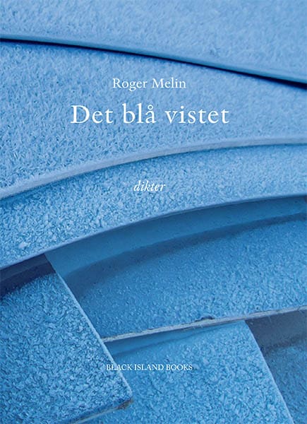 Melin, Roger | Det blå vistet