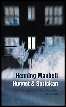 Mankell, Henning | Hugget och sprickan (lättläst)