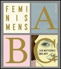 Mattisson, Lisa | Feminismens ABC