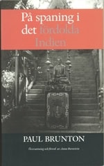 Brunton, Paul | På spaning i det fördolda Indien