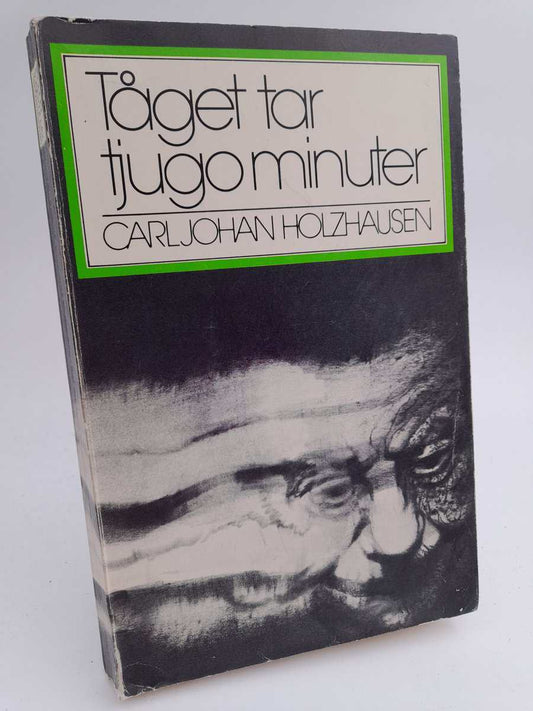 Holzhausen, Carl Johan | Tåget tar tjugo minuter