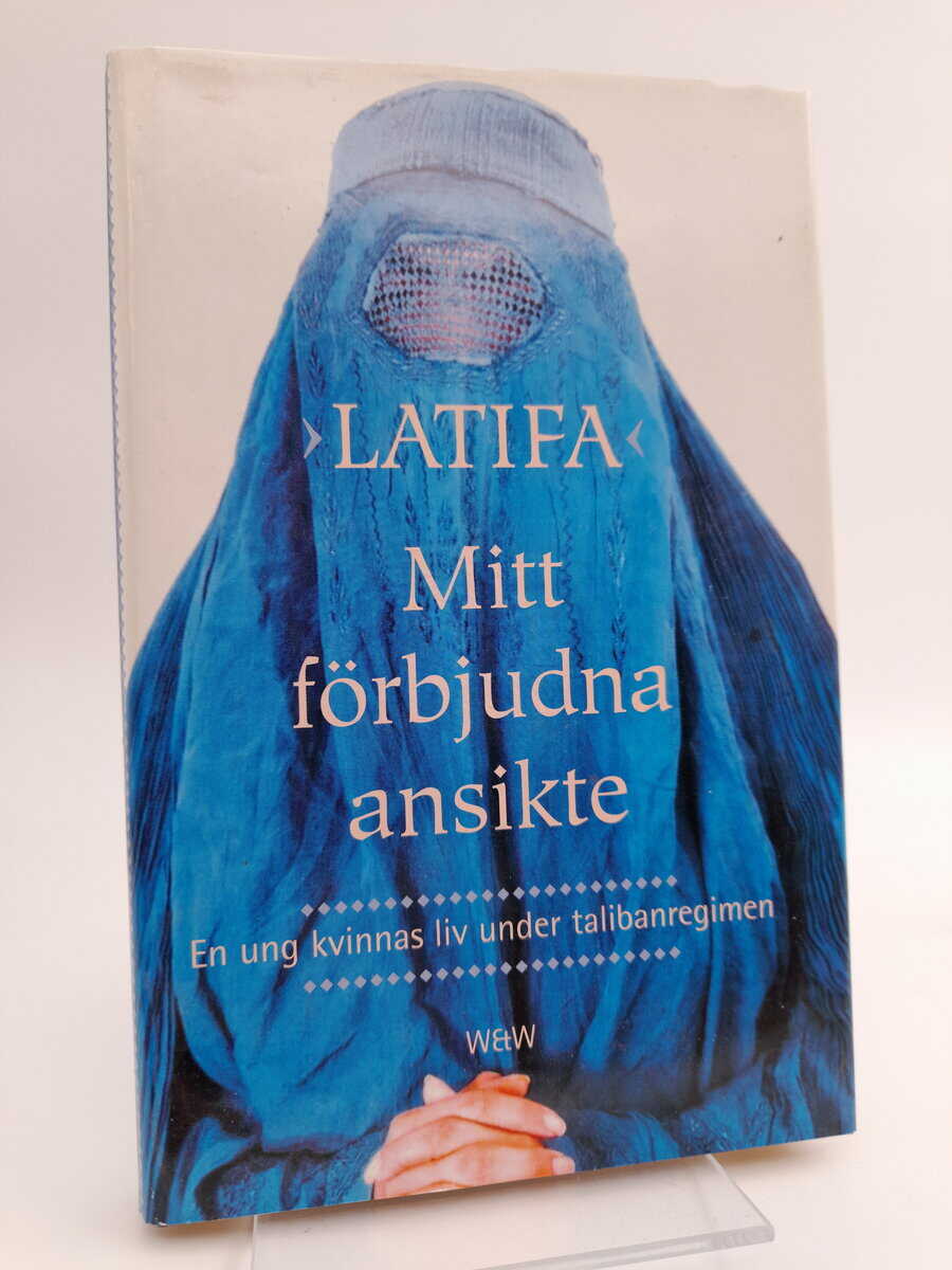 Latifa | Mitt förbjudna ansikte : En ung kvinnas liv under talibanregimen
