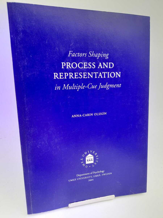 Olsson, Anna-Carin | Factors Shaping Process and Representation in Multiple-Cue Judgment