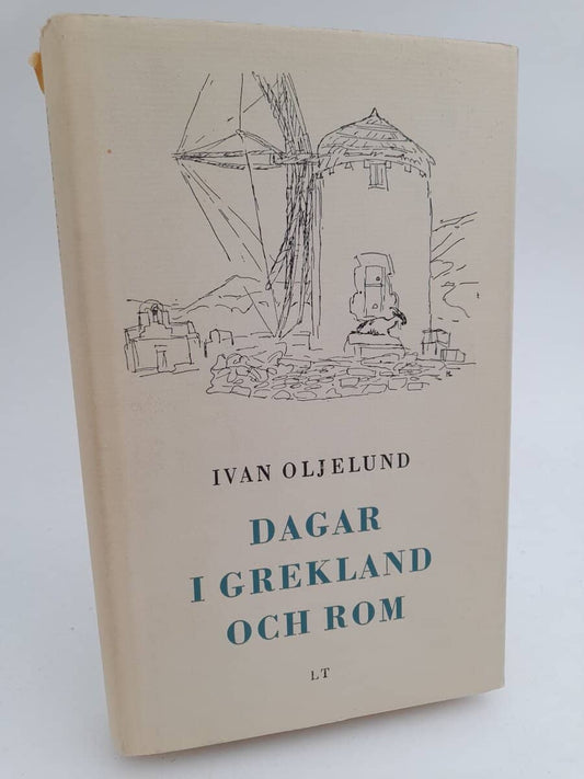 Oljelund, Ivan | Dagar i Grekland och Rom