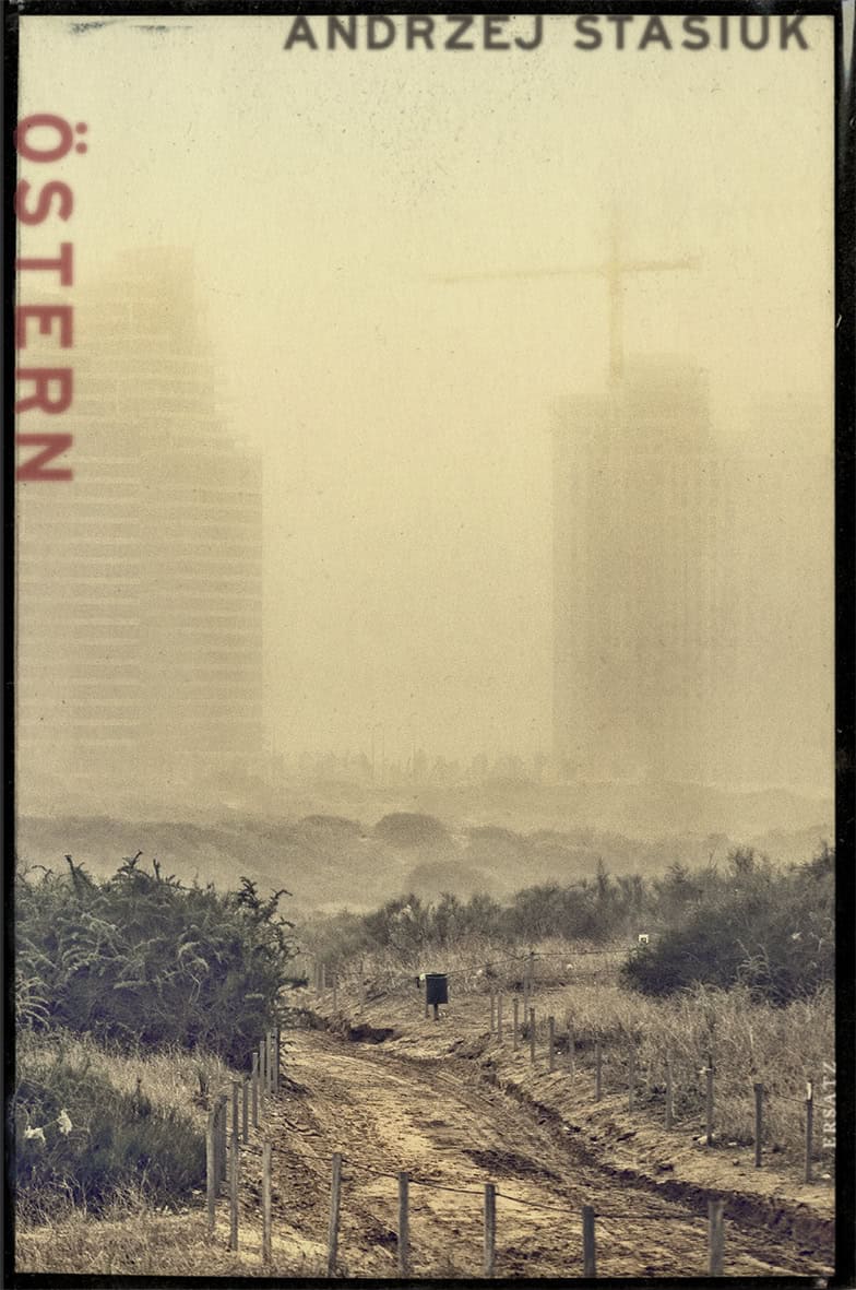 Stasiuk, Andrzej | Östern