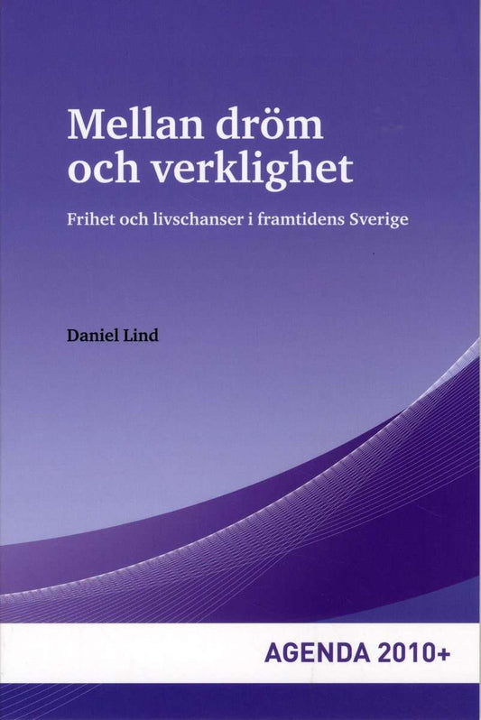 Lind, Daniel | Mellan dröm och verklighet