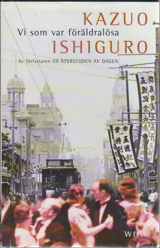 Ishiguro, Kazuo | Vi som var föräldralösa