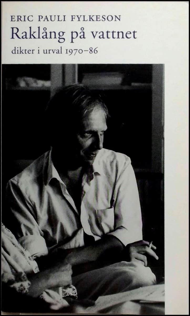 Fylkeson, Eric Pauli | Raklång på vattnet : Dikter i urval 1970-86