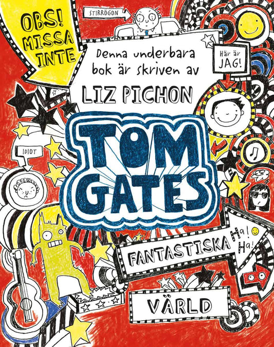 Pichon, Liz | Tom Gates fantastiska värld