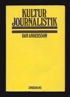 Andersson, Dan | Kulturjournalistik : Förord av Gunde Johansson