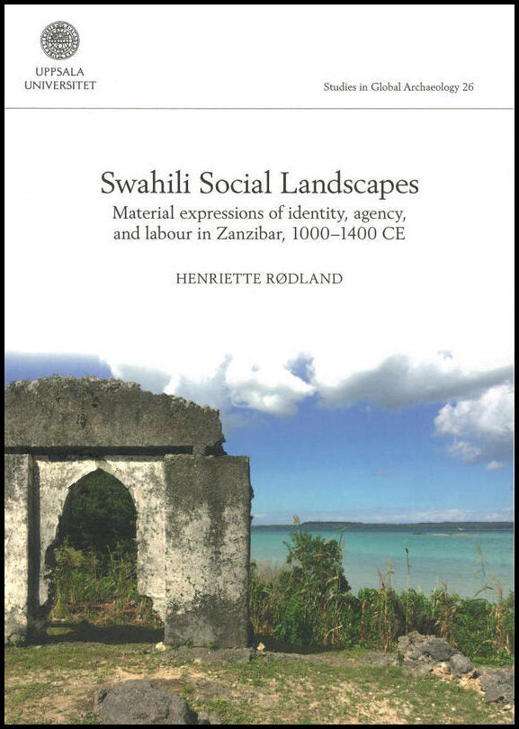 Rødland, Henriette [red.] | Swahili Social Landscapes