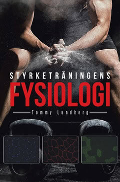 Lundberg, Tommy | Styrketräningens fysiologi