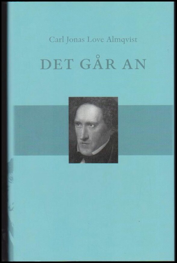 Almqvist, Carl Jonas Love | Det går an