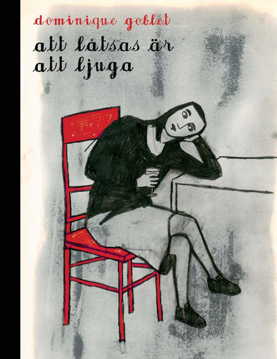 Goblet, Dominique | Att låtsas är att ljuga