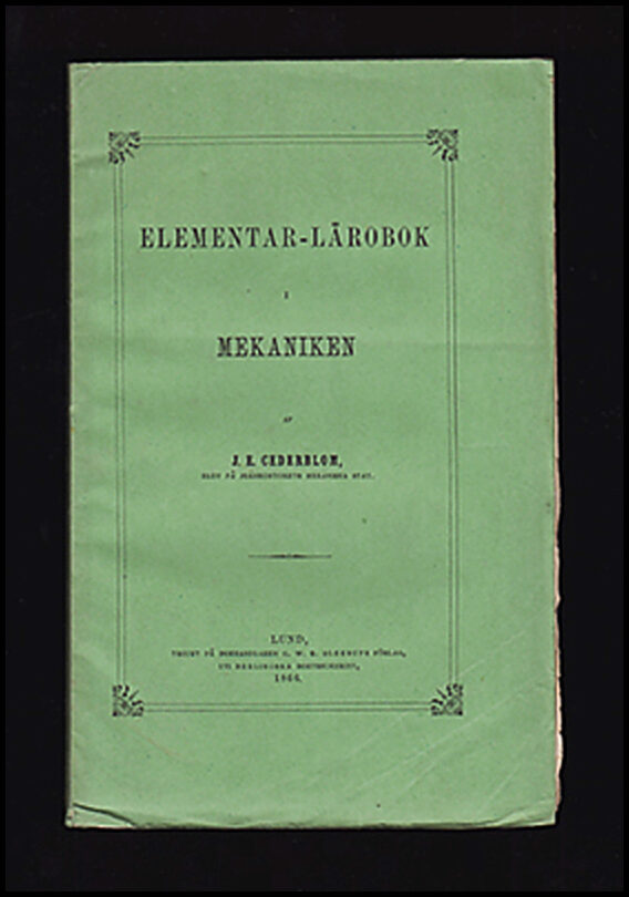 Cederblom, J. E. (Johan Erik, 1834-1913) | Elementar-lärobok i mekaniken