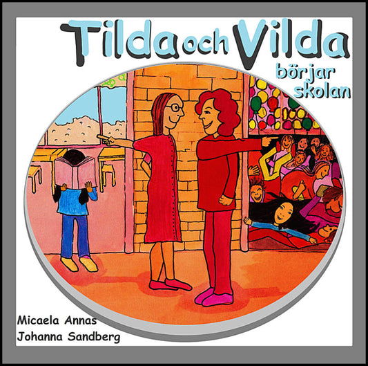 Annas, Micaela | Tilda och Vilda börjar skolan