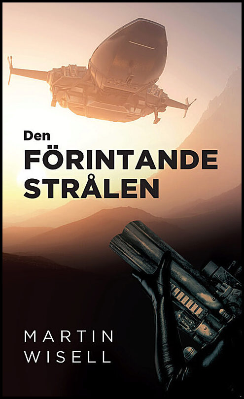 Wisell, Martin | Den förintande strålen