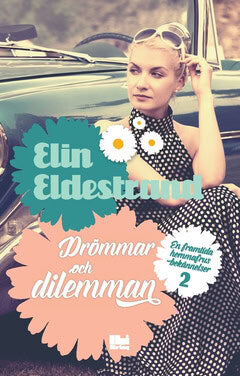 Eldestrand, Elin | Drömmar och dilemman