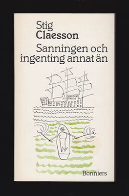 Claesson, Stig 'Slas' | Sanningen och ingenting annat än