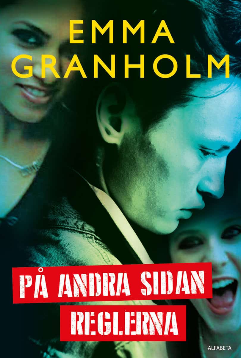 Granholm, Emma | På andra sidan reglerna
