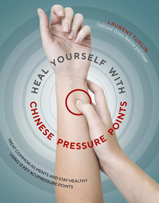 Turlin, Laurent | Heal yourself with chinese pressure points : Treat common ailments and stay