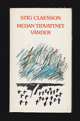 Claesson, Stig 'Slas' | Medan tidvattnet vänder