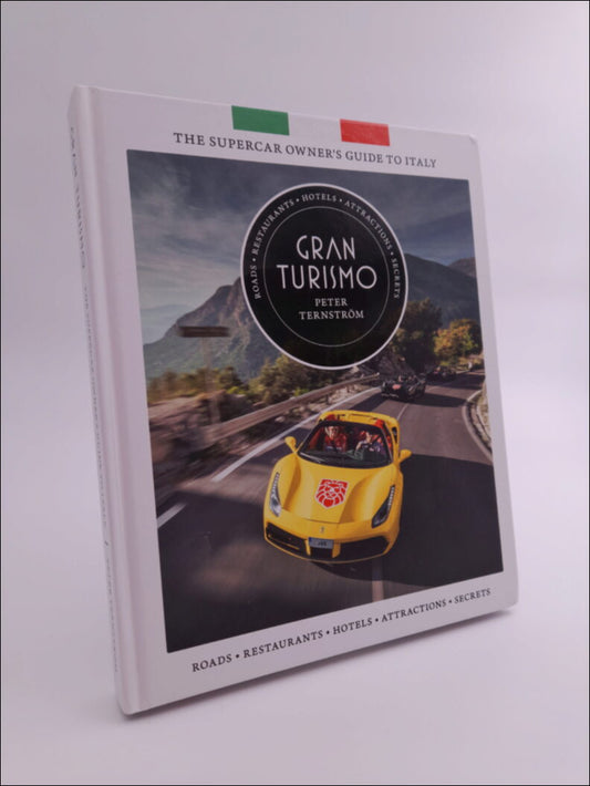 Gran Turismo : The supercar owner's guide to Italy