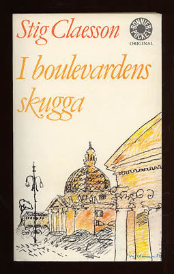 Claesson, Stig 'Slas' | I boulevardens skugga : och andra skisser