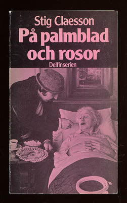 Claesson, Stig 'Slas' | På palmblad och rosor : Roman