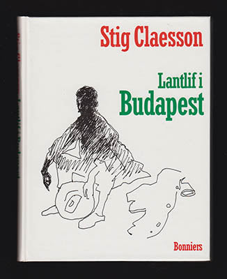 Claesson, Stig 'Slas' | Lantlif i Budapest