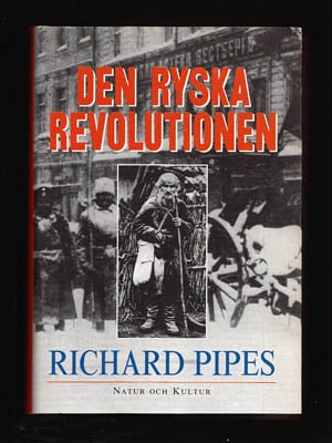 Pipes, Richard | Den ryska revolutionen