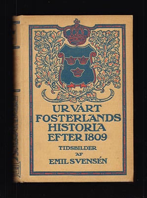 Svensén, Emil | Ur vårt fosterlands historia efter 1809 : Tidsbilder