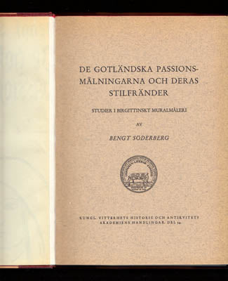 Söderberg, Bengt G. (Bengt Georg, 1905-1985) | De gotländska passionsmålningarna och deras stilfränder : Studier i birgi...