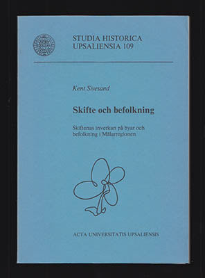 Sivesand, Kent | Skifte och befolkning : Skiftenas inverkan på byar och befolkning i Mälarregionen