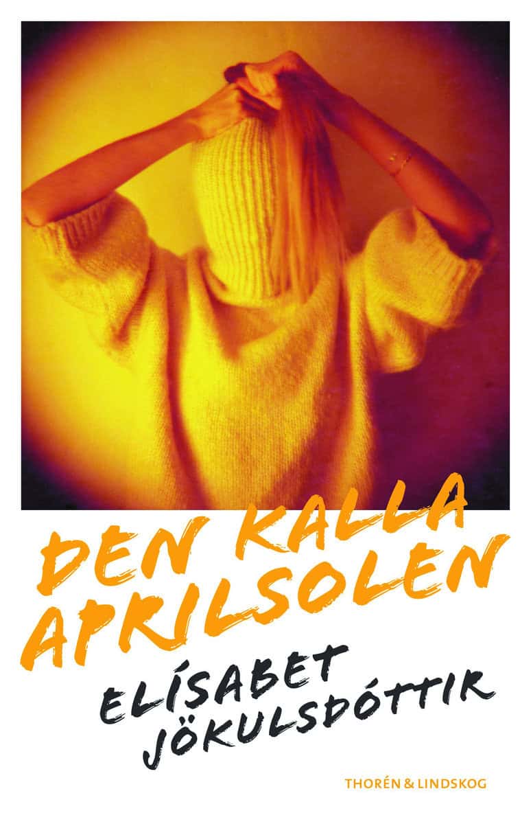 Jökulsdóttir, Elísabet | Den kalla aprilsolen
