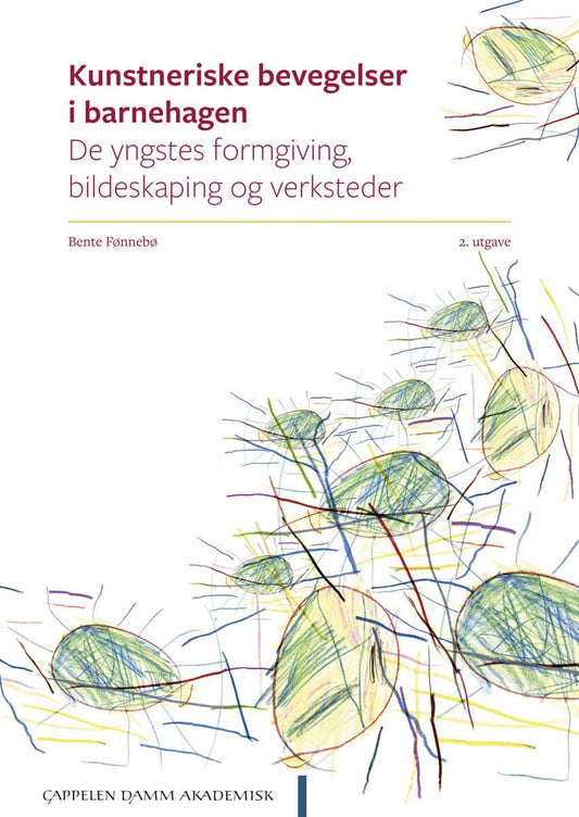 Fønnebø, Bente | Kunstneriske bevegelser i barnehagen : De yngstes formgiving, bildeskaping og verksteder