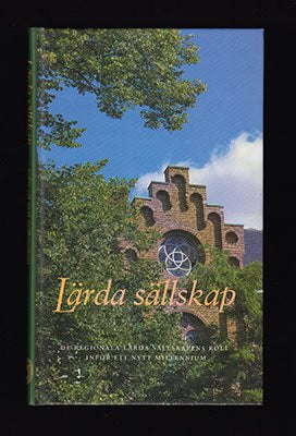 Meurling, Patrick [red.] | Lärda sällskap : De regionala lärda sällskapen inför ett nytt millennium. Per Lindblad-sympos...