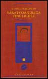 Kjellman, Gunilla | Varats oändliga tinglighet : En studie om föremål som kulturbärare