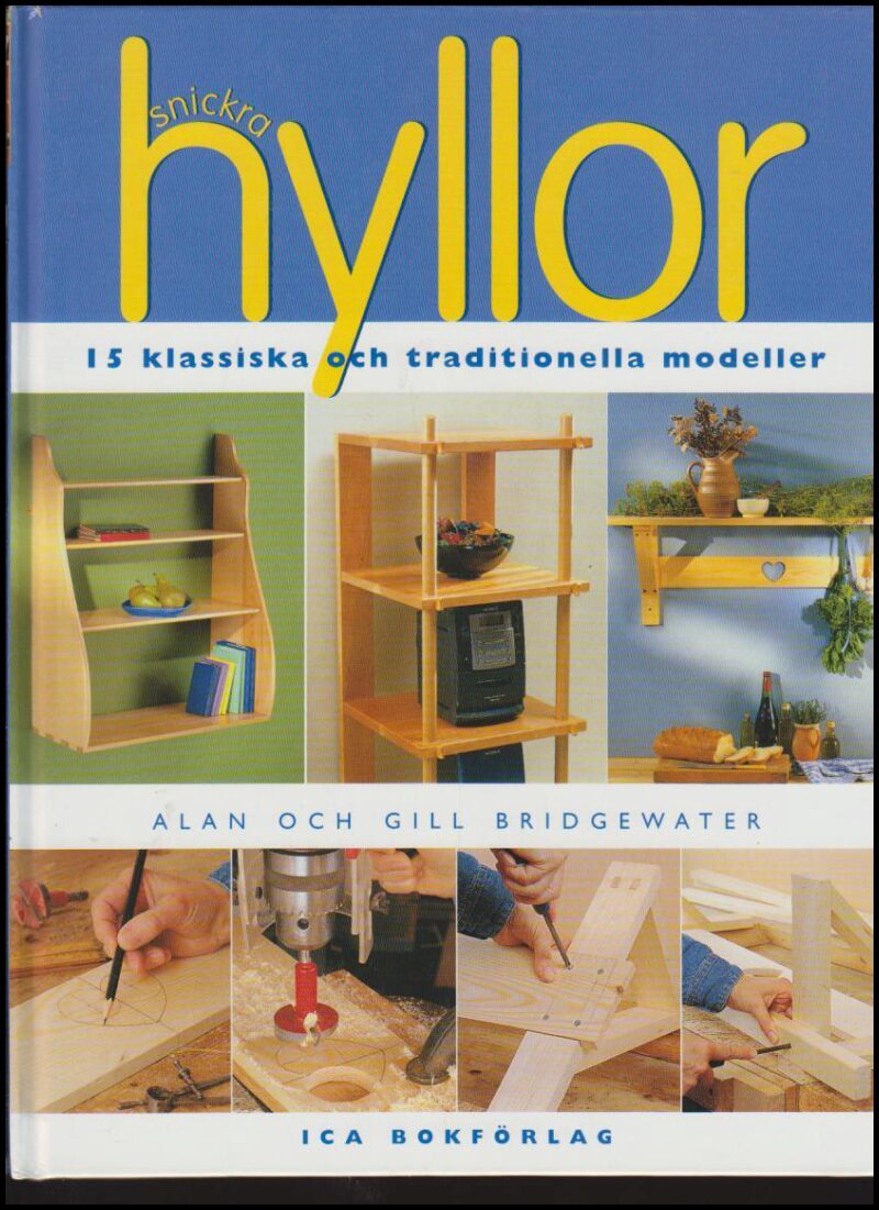 Bridgewater, Alan | Bridgewater Gill | Snickra hyllor : 15 klassiska och traditionella modeller