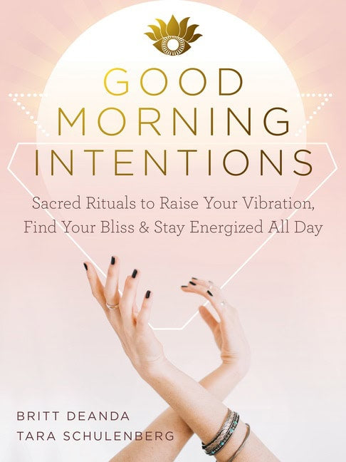 Britt Deanda and Tara Schulenberg | Good Morning Intentions