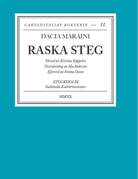 Maraini, Dacia | Raska steg