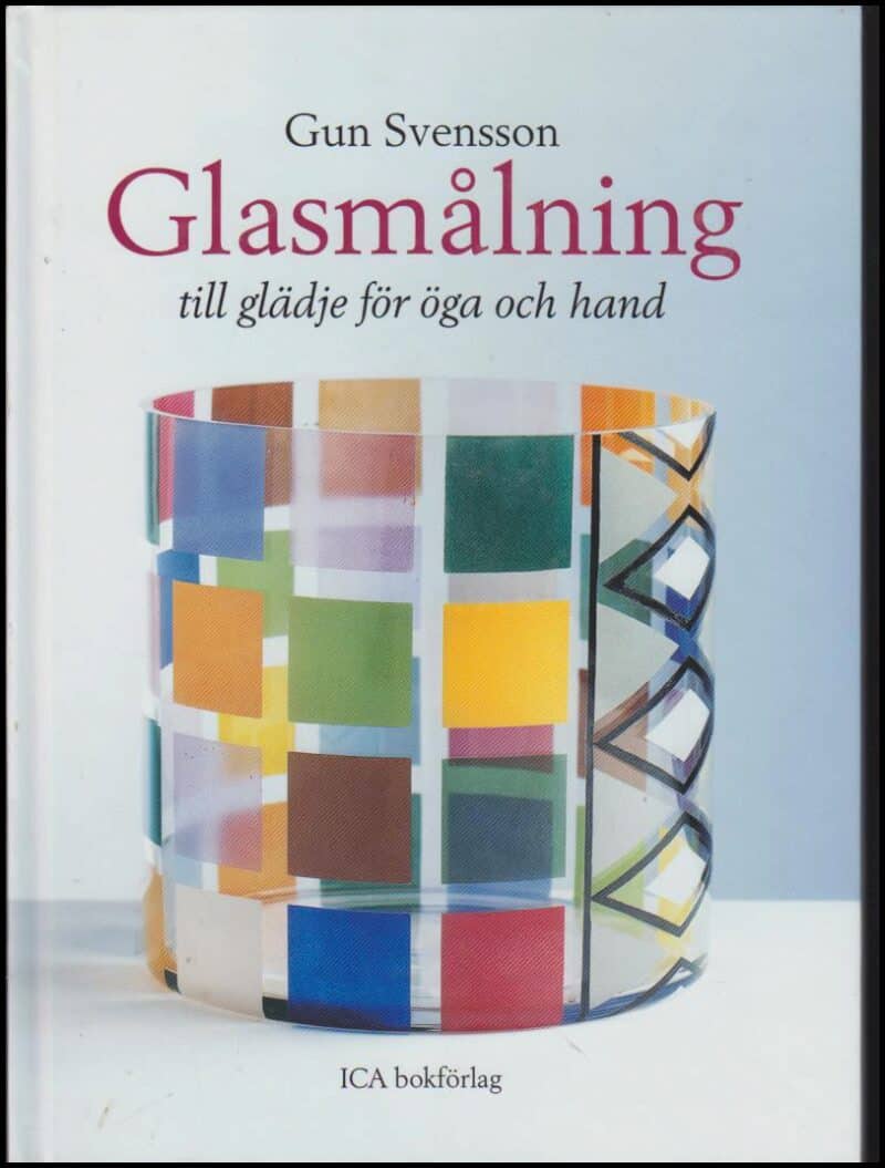 Svensson, Gun | Glasmålning till glädje för öga och hand