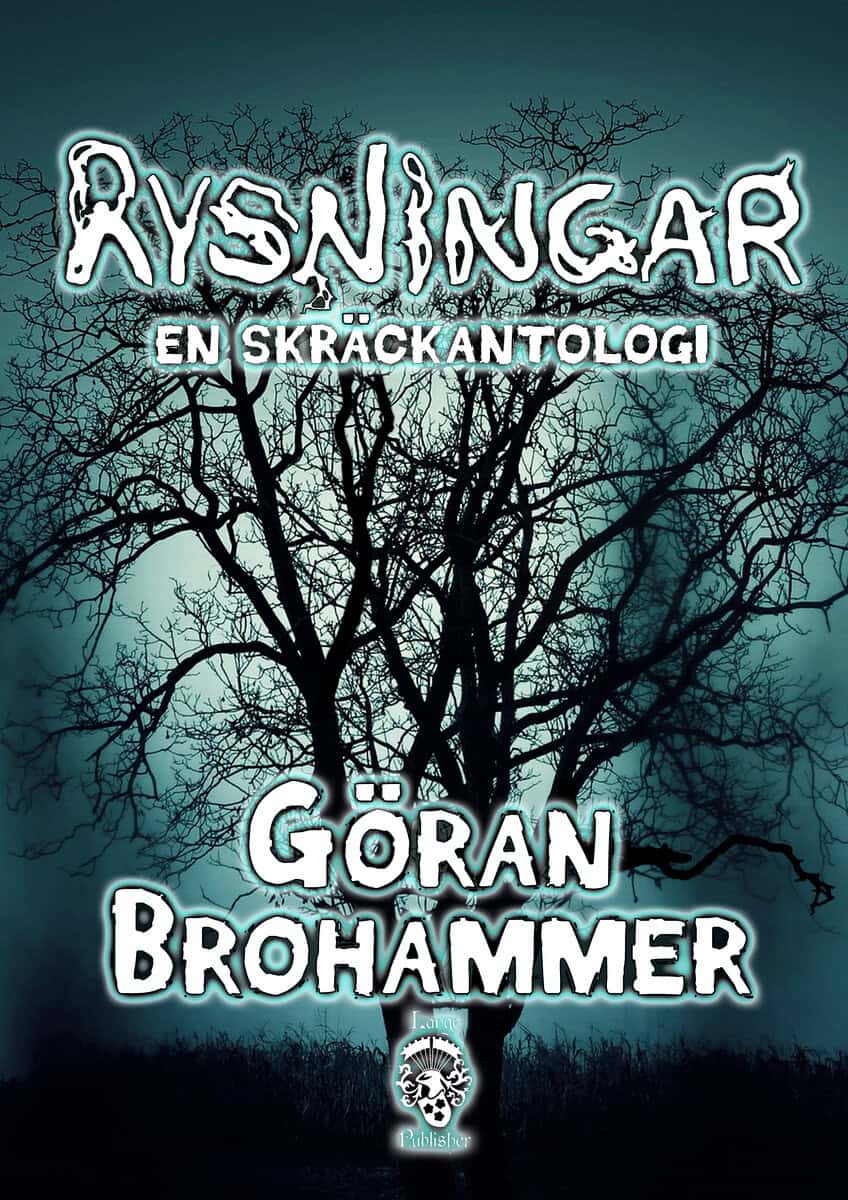 Brohammer, Göran | Rysningar