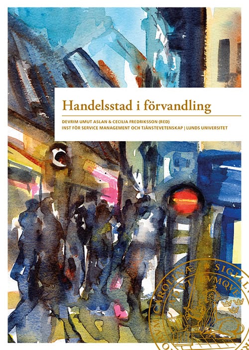 Fredriksson, Cecilia | Aslan, Devrim Umut [red.] | Handelsstad i förvandling