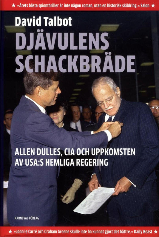 Talbot, David | Djävulens schackbräde : Allen Dulles, CIA och uppkomsten av USA:s hemliga regering