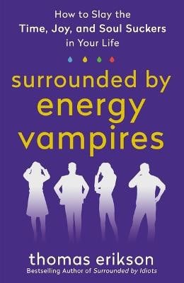 Erikson, Thomas | Surrounded by Energy Vampires