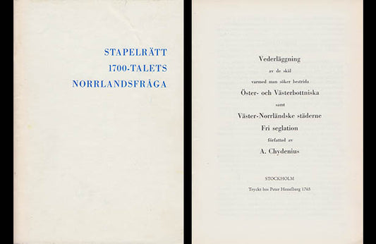 Chydenius, Anders | Stapelrätt : 1700-talets norrlandsfråga [|omslagstitel]