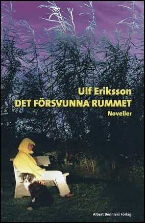 Eriksson, Ulf | Det försvunna rummet : Noveller