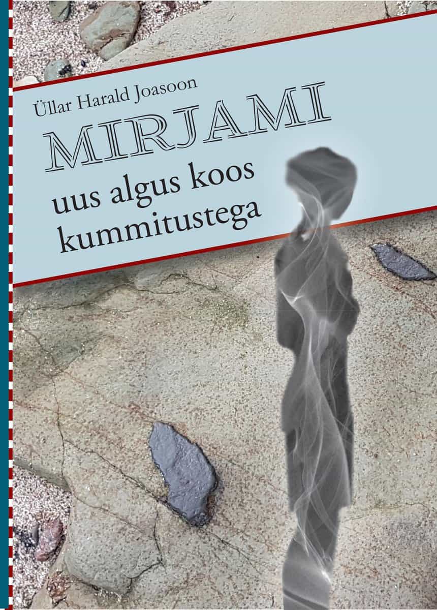 Joasoon, Üllar Harald | Mirjami uus algus koos kummitustega