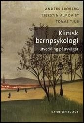 Broberg, Anders | Klinisk barnpsykologi : Utveckling på avvägar